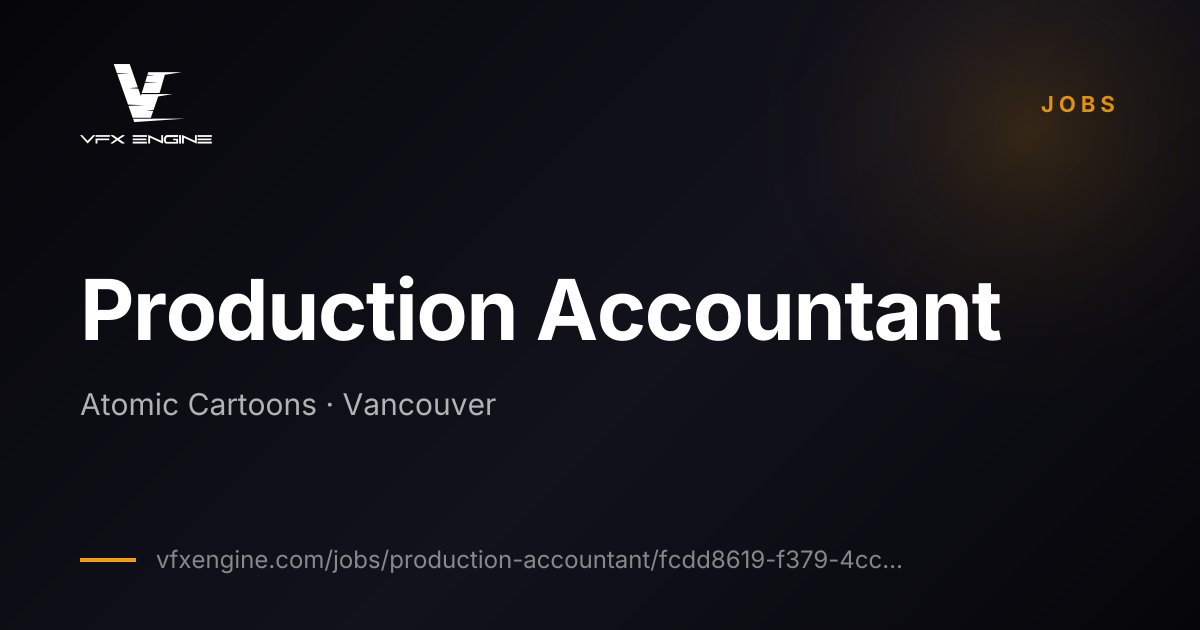 Production Accountant at Atomic Cartoons | VFX Engine